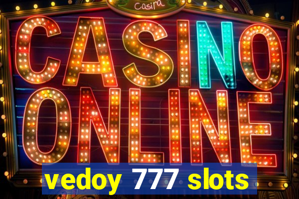 vedoy 777 slots